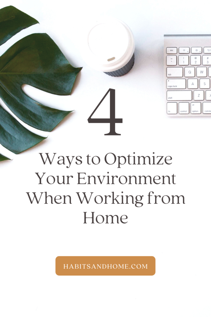 4 Ways to Optimize Your Environment When Working From Home