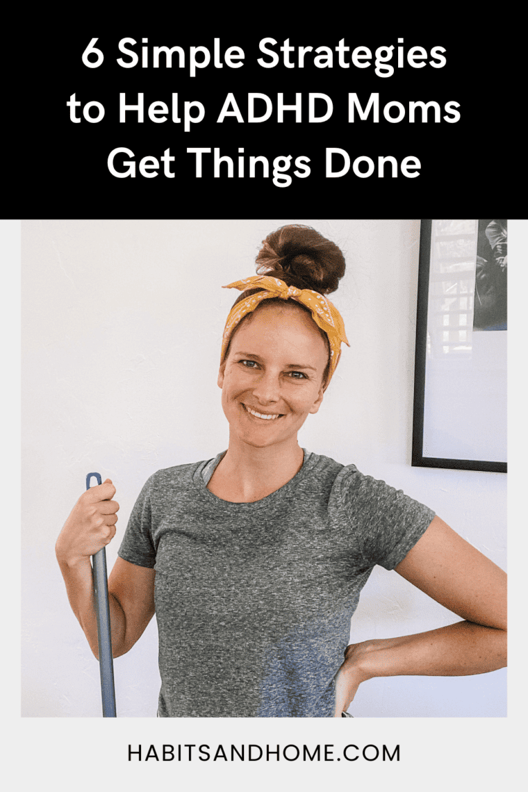 6 Simple Strategies to Help ADHD Moms Get Things Done