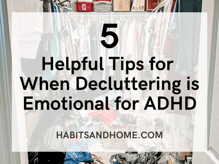 5 Helpful Tips for When Decluttering is Emotional for ADHD Moms