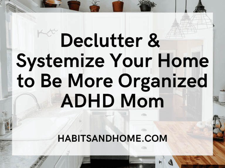 How to Be a More Organized ADHD Mom